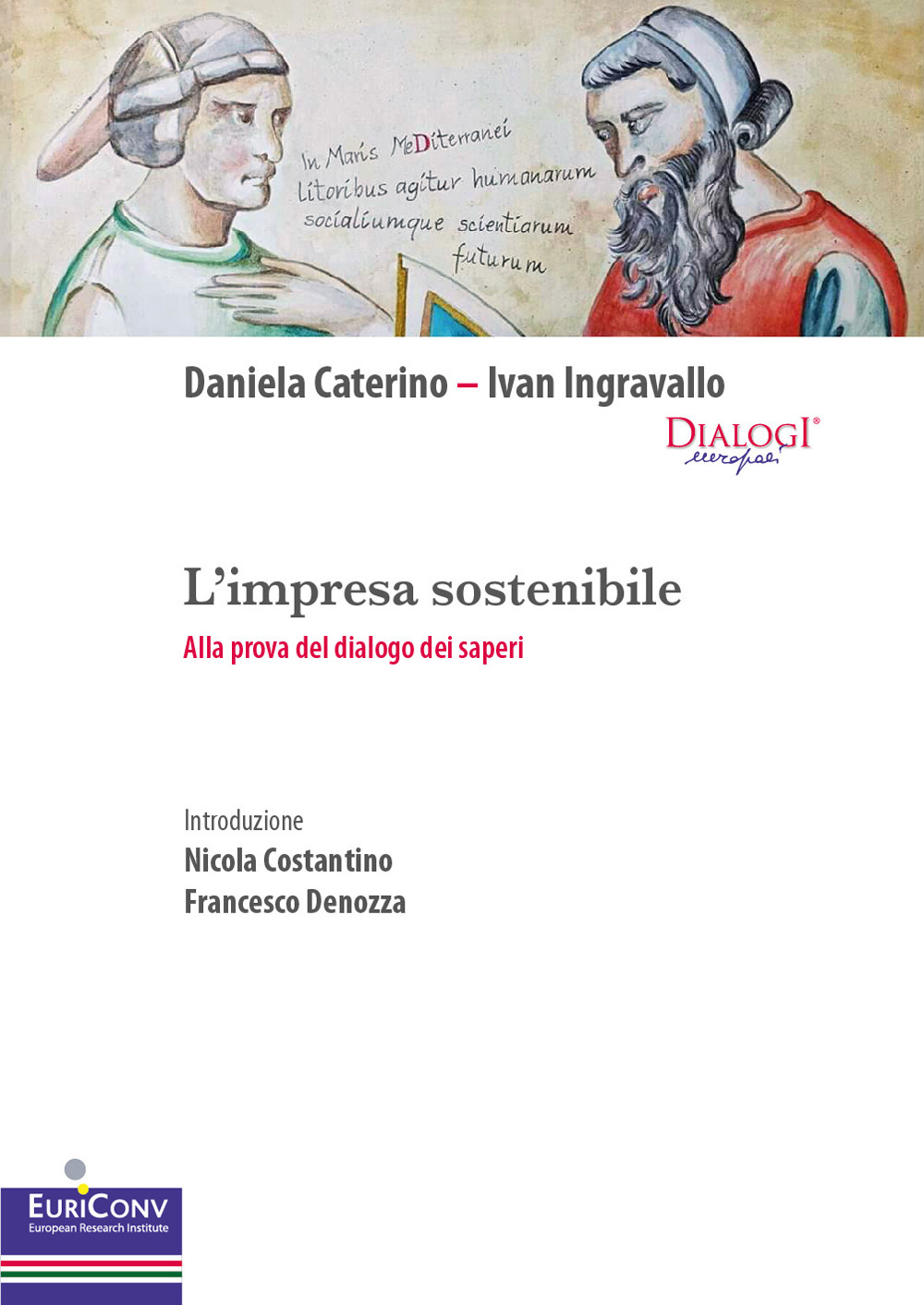 L'impresa sostenibile. Alla prova del dialogo dei saperi