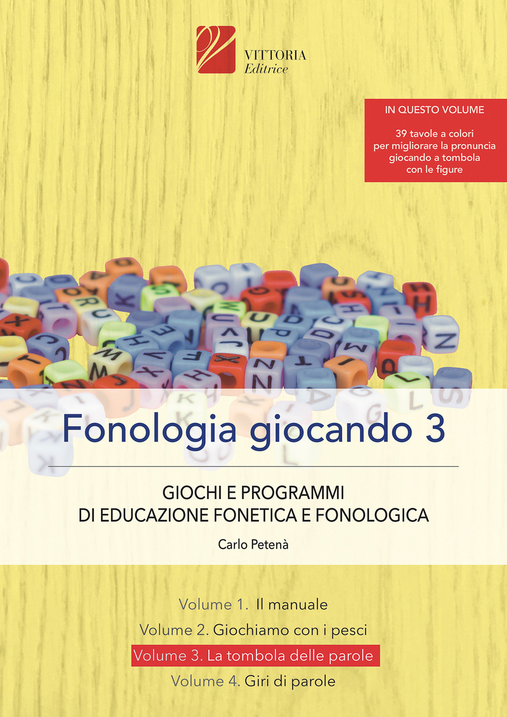 Fonologia giocando. Ediz. a spirale. Vol. 3: La tombola delle parole. Giochi e programmi di educazione fonetica e fonologica