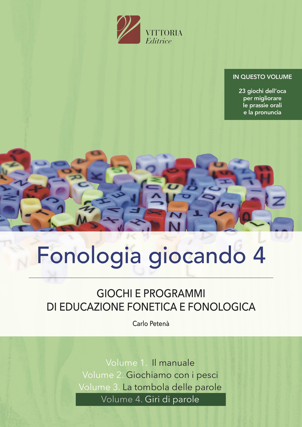 Fonologia giocando. Ediz. a spirale. Vol. 4: Giri di parole. Giochi e programmi di educazione fonetica e fonologica