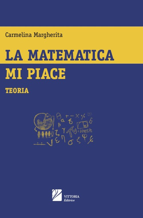 La matematica mi piace. Teoria