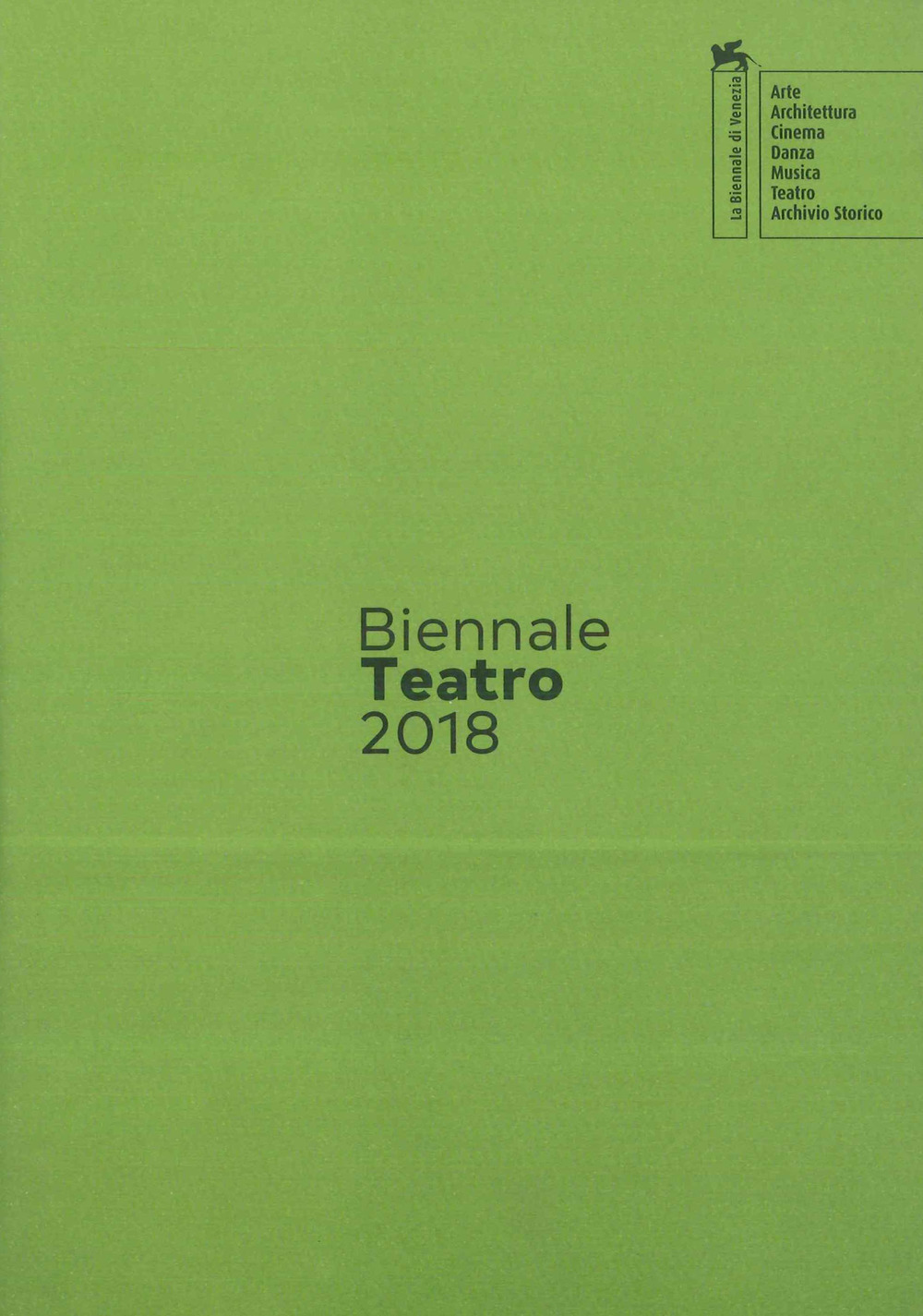 Biennale teatro 2018. Atto secondo: attore-performer. Ediz. italiana e inglese