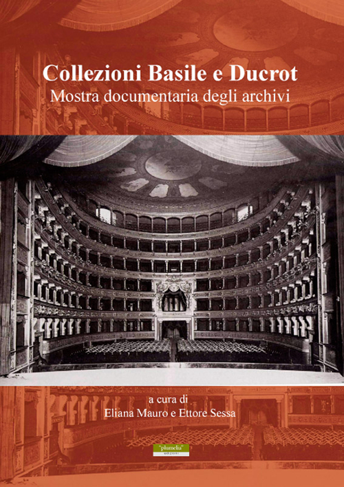 Collezioni Basile e Ducrot. Mostra documentaria degli archivi