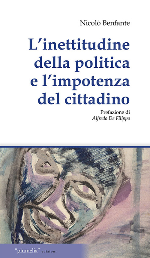 L'inettitudine della politica e l'importanza del cittadino. Le questioni irrisolte meridionale economica politica