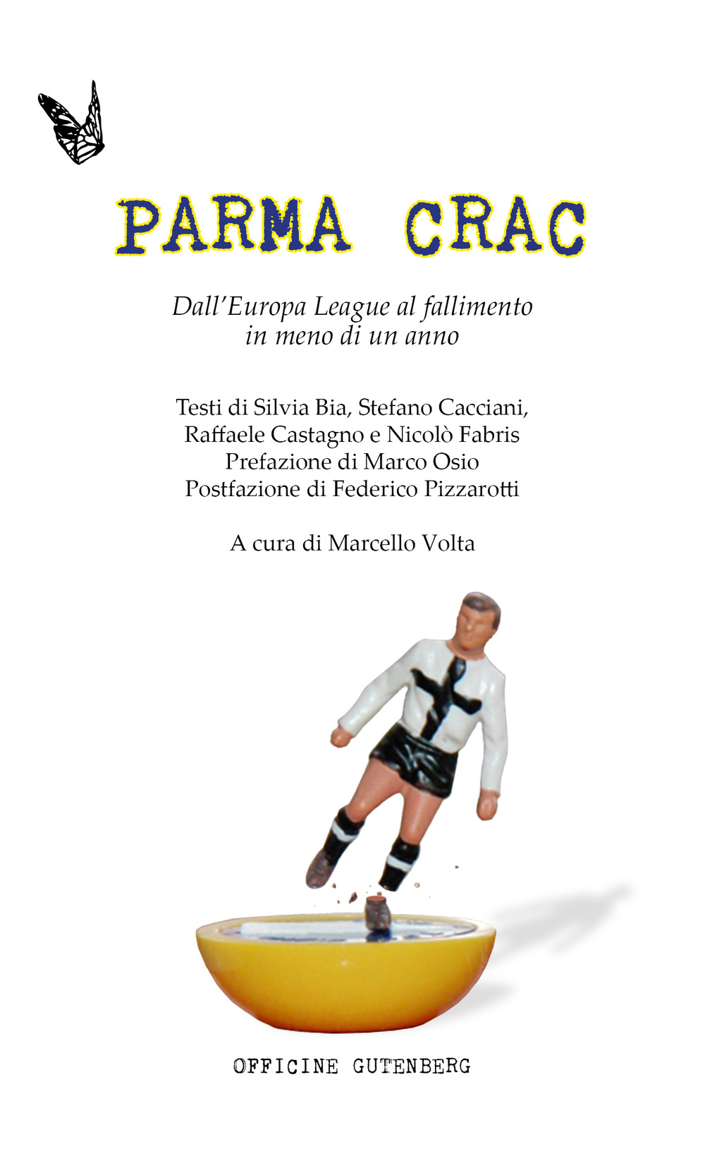 Parma Crac. Dall'Europa league al fallimento in meno di un anno