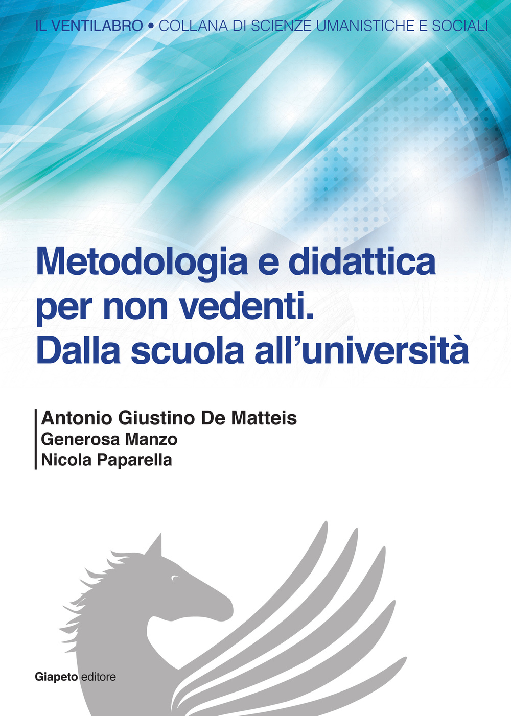 Metodologia e didattica per non vedenti. Dalla scuola all'Università