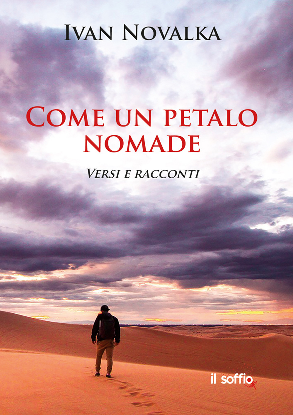 Come un petalo nomade. Versi e racconti