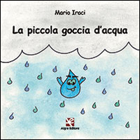 La piccola goccia d'acqua