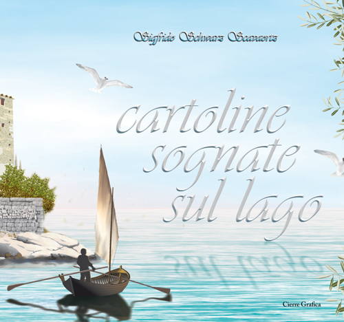 Cartolini sognate sul lago. Ediz. illustrata