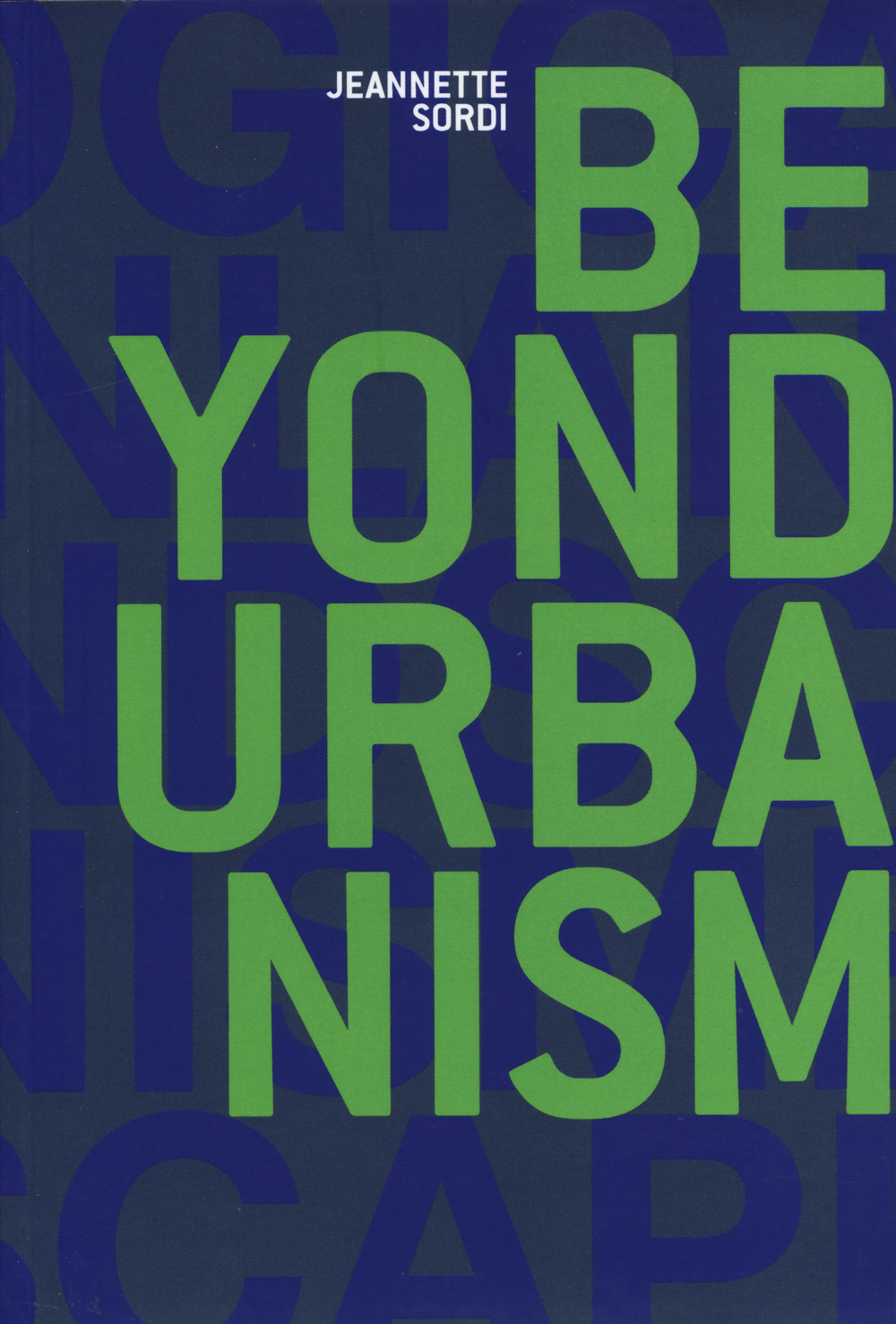 Beyond urbanism