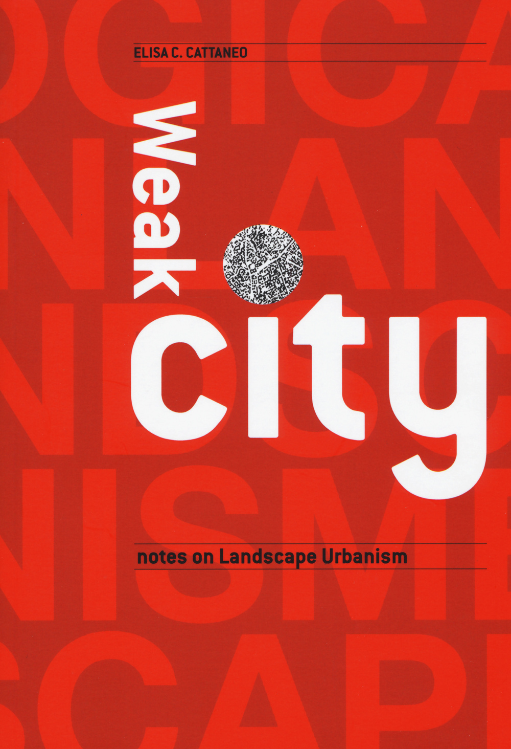 Weak city. Note on landscape urbanism