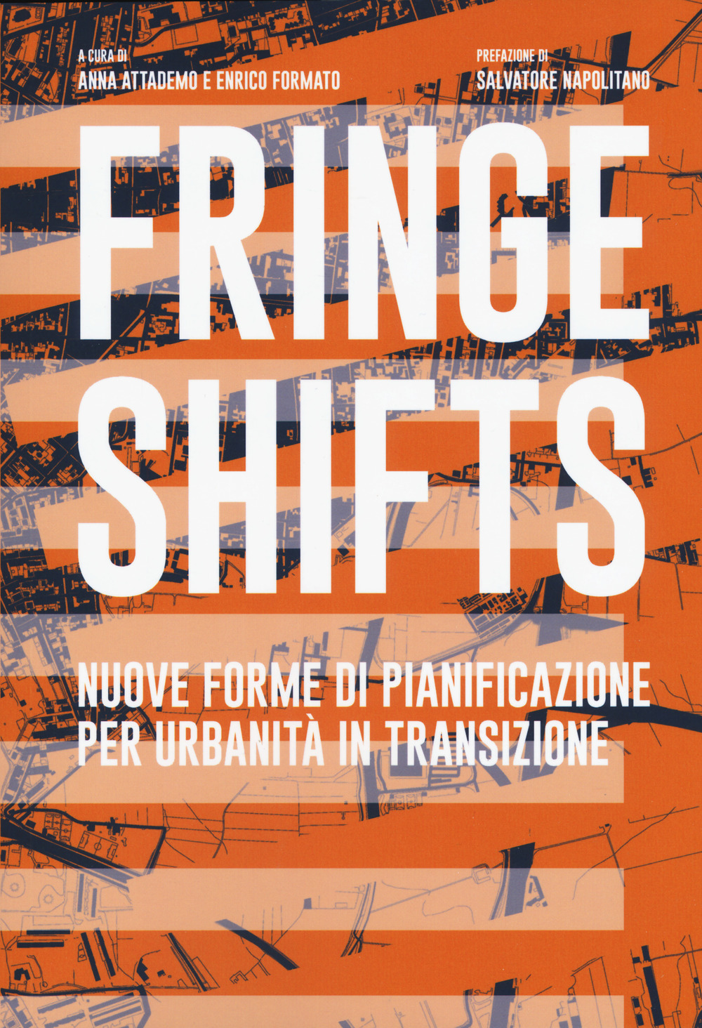 Fringe shifts. Nuove forme di pianificazione per urbanità in transizione