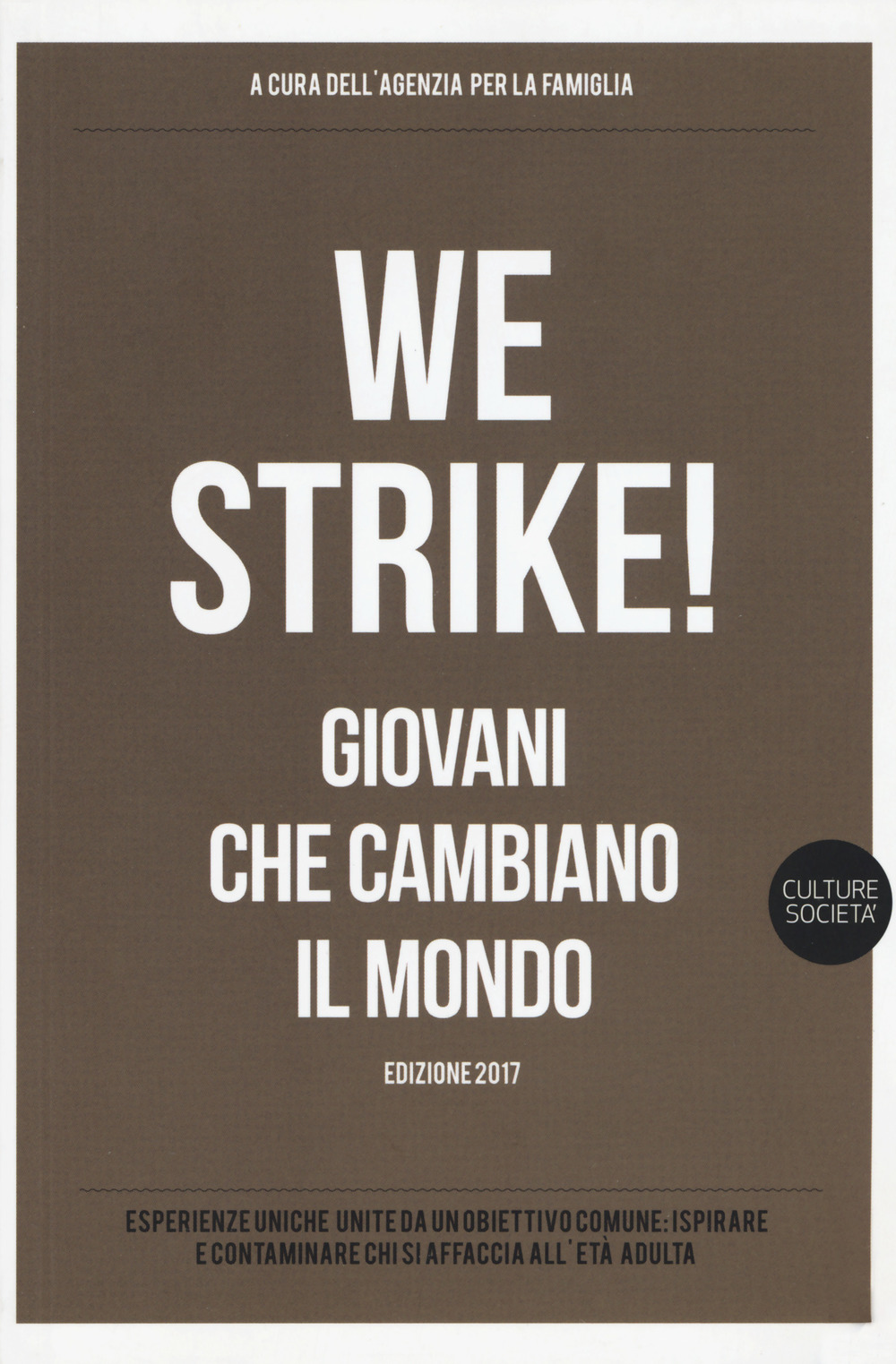 We strike! Giovani che cambiano il mondo. Edizione 2017