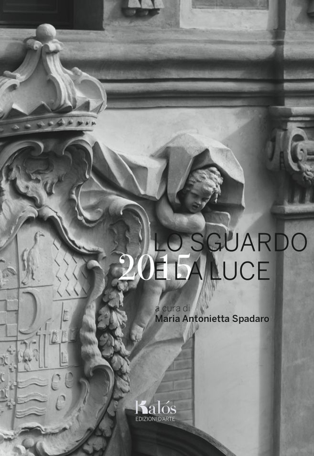 Lo sguardo e la luce 2015