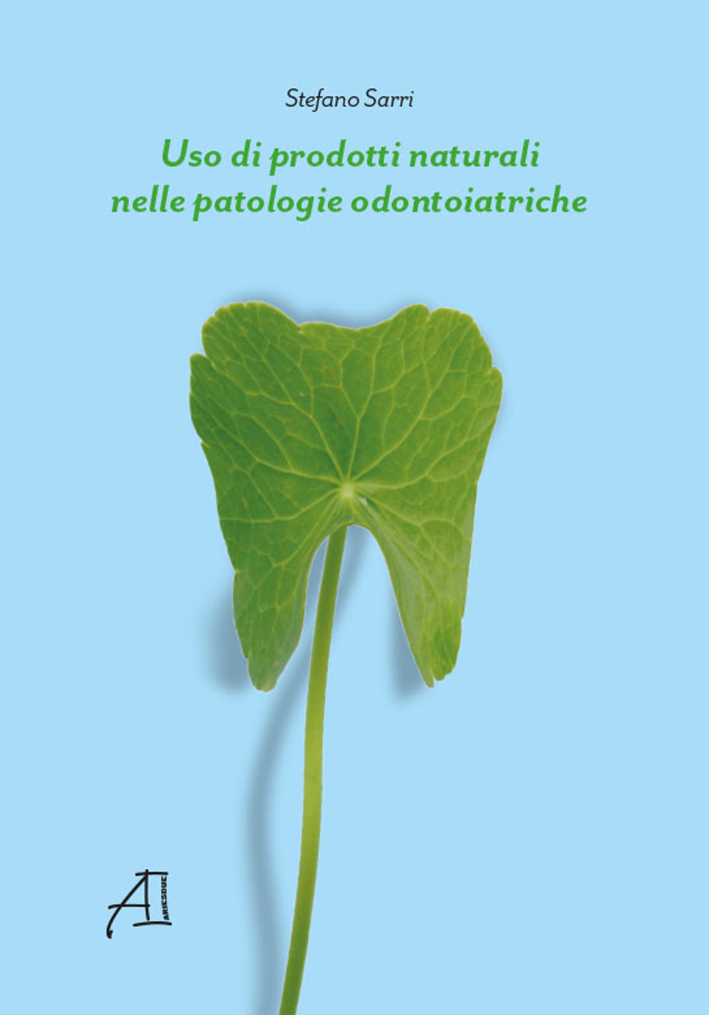 Uso di prodotti naturali nelle patologie odontoiatriche