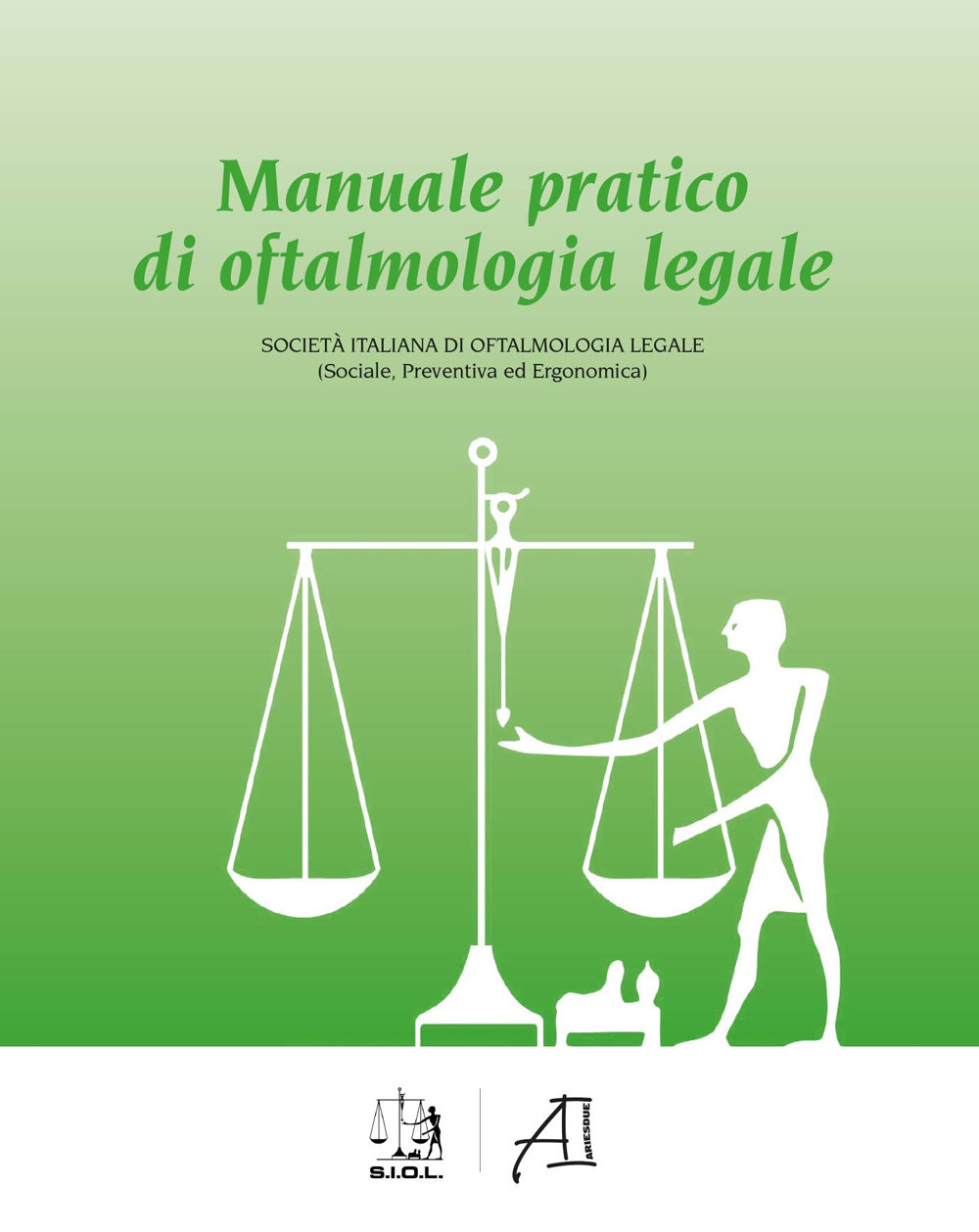 Manuale pratico di oftalmologia legale