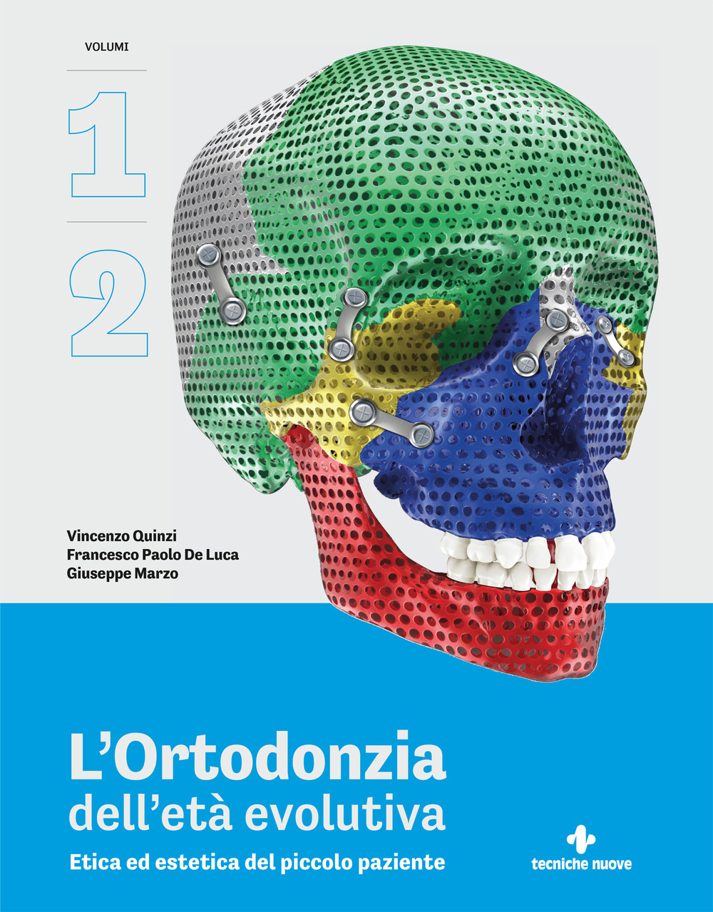 L'ortodonzia dell'età evolutiva. Etica ed estetica del piccolo paziente. Vol. 1-2