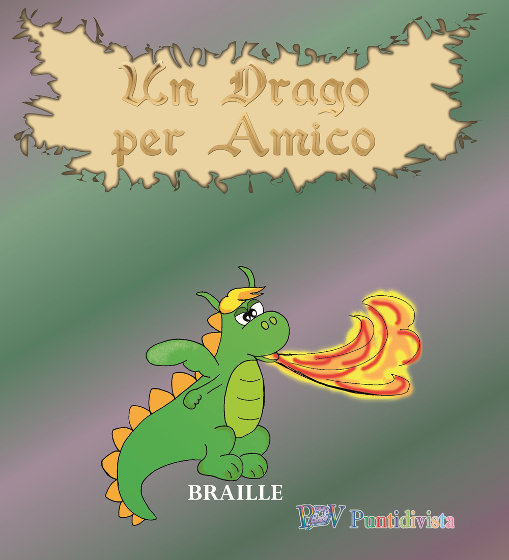 Un drago per amico. Ediz. in braille