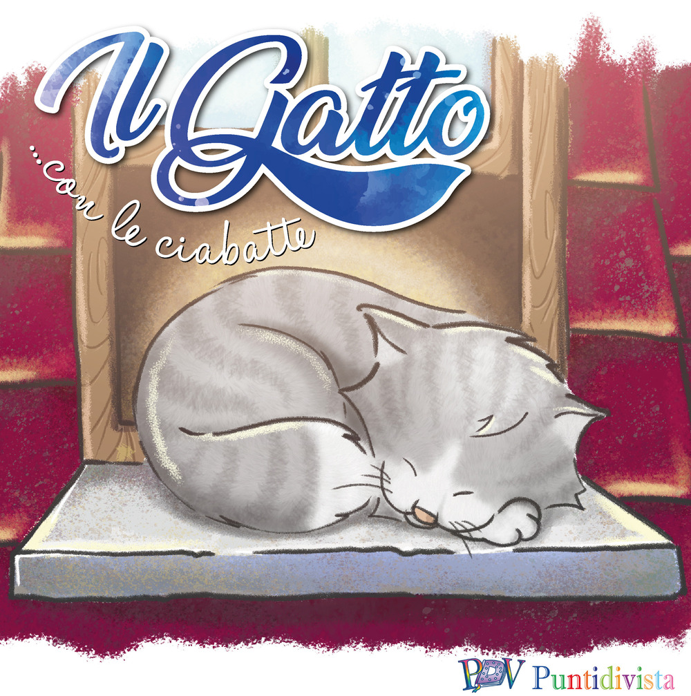 Il gatto... con le ciabatte. Ediz. illustrata