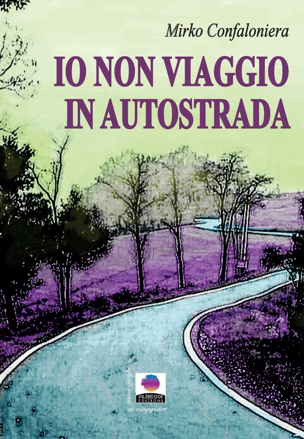 Io non viaggio in autostrada