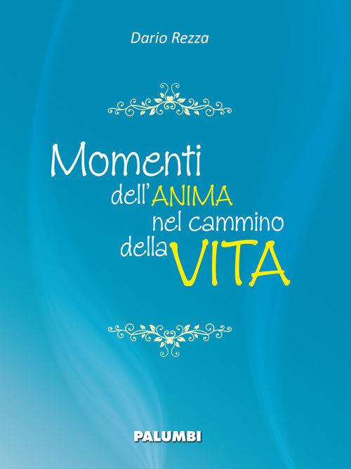 Momenti dell'anima nel cammino della vita