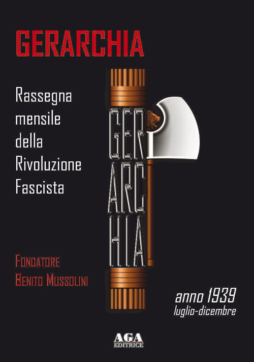 Gerarchia. Anno 1939: Luglio-Dicembre