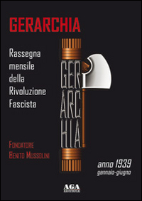 Gerarchia. Anno 1939: Gennaio-Giugno