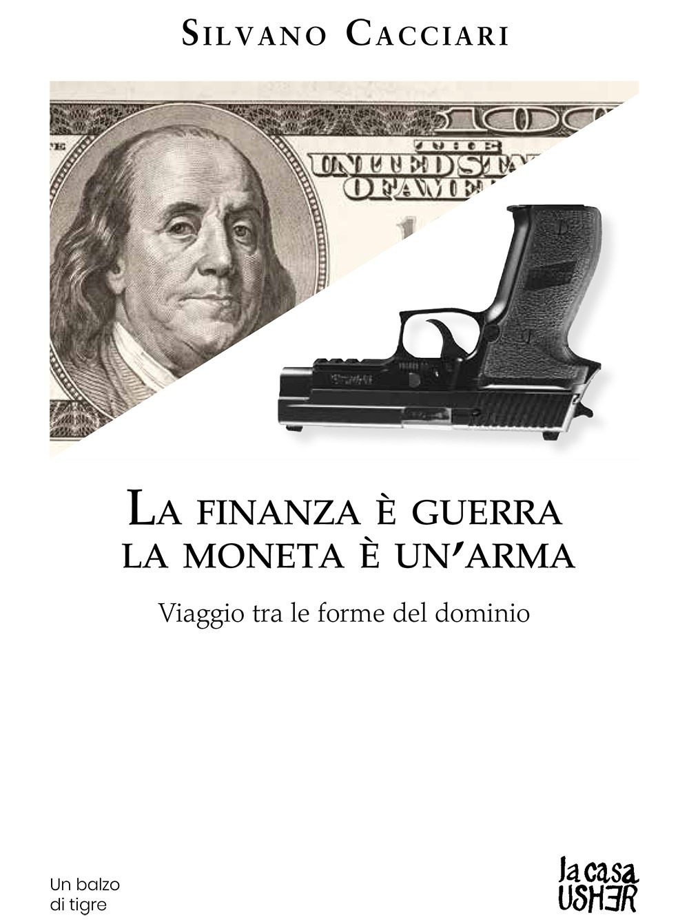 La finanza è guerra. La moneta è un'arma. Viaggio tra le forme del dominio