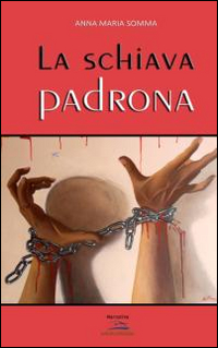 La schiava padrona