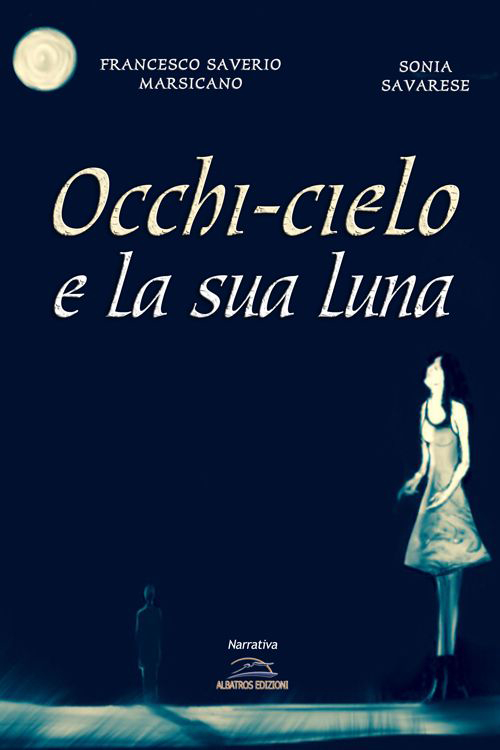 Occhi-cielo e la sua luna