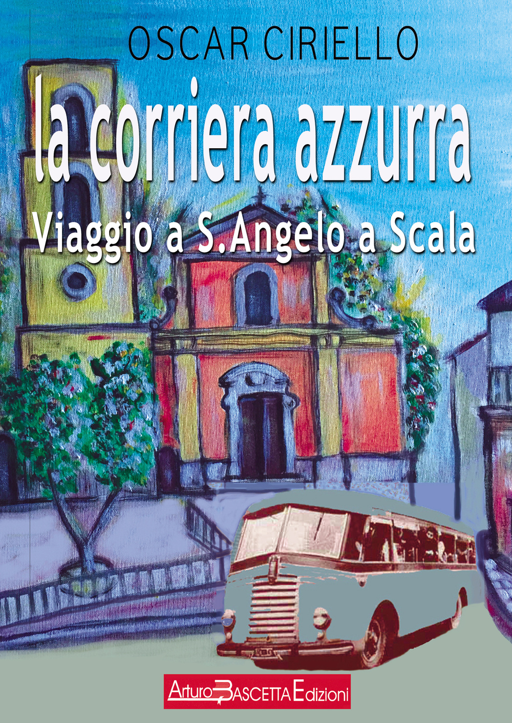 La corriera azzurra. Viaggio a Sant'Angelo a Scala