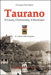 Taurano. Il Casale, L'Universitas, il Municipio