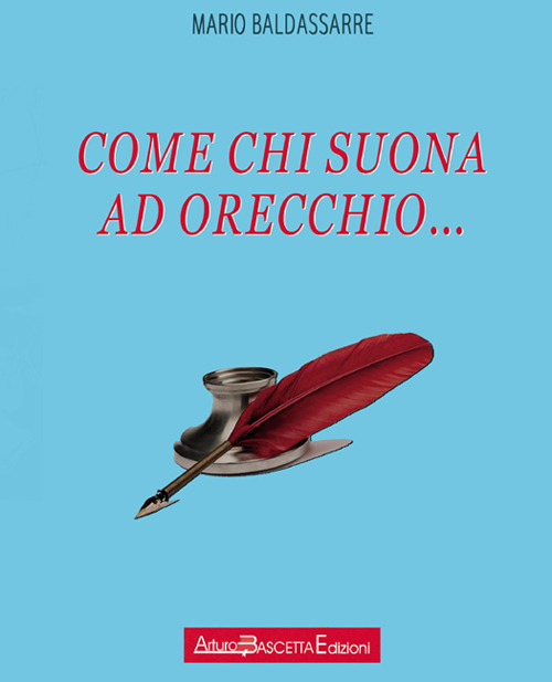 Come chi suona ad orecchio...