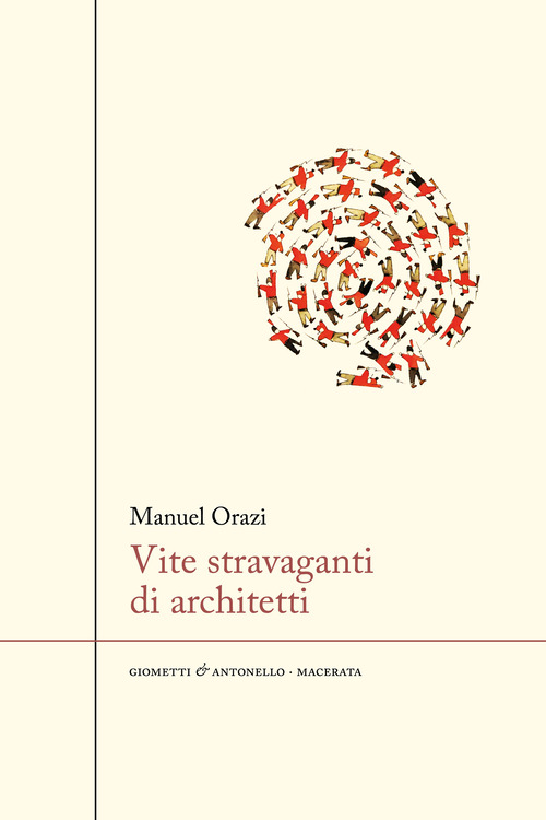 Vite stravaganti di architetti