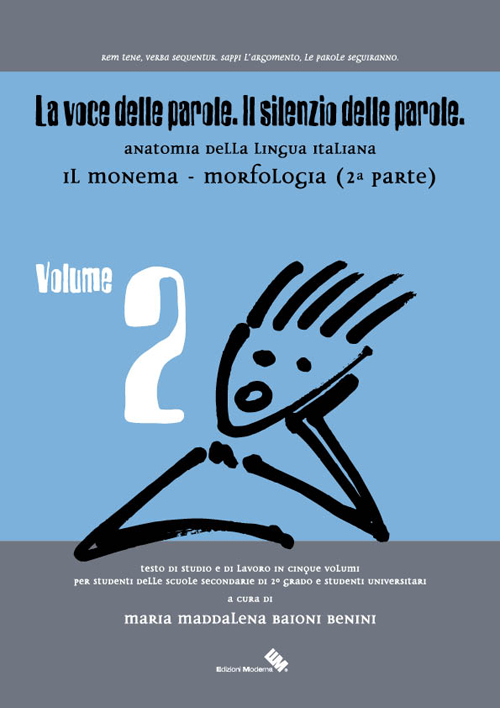 La voce delle parole. Il silenzio delle parole. Vol. 2: Il monema. Morfologia