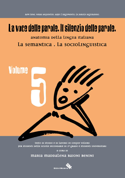 La voce delle parole. Il silenzio delle parole. Vol. 5: La semantica. La sociolinguistica