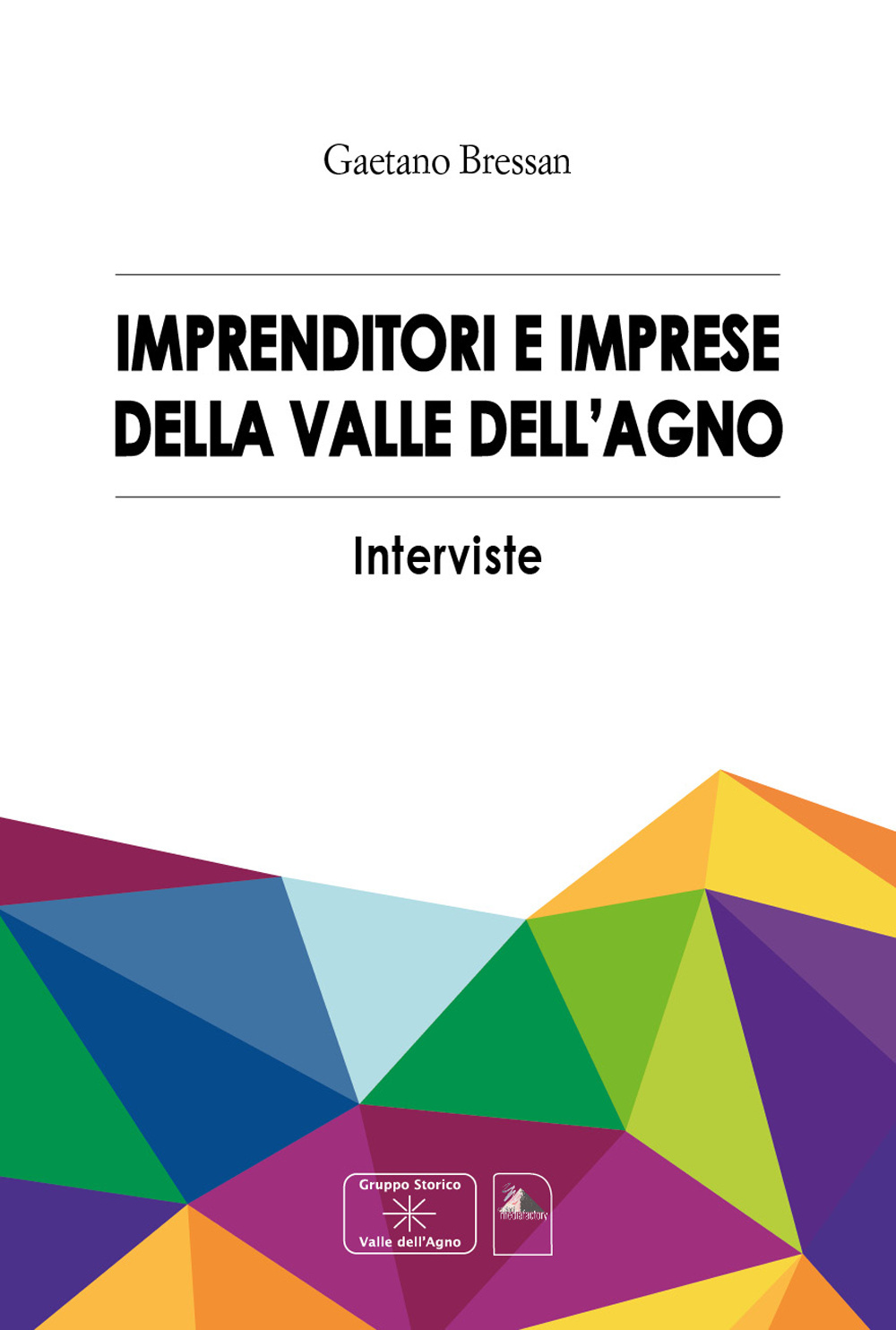 Imprenditori e impresa della valle dell'Agno