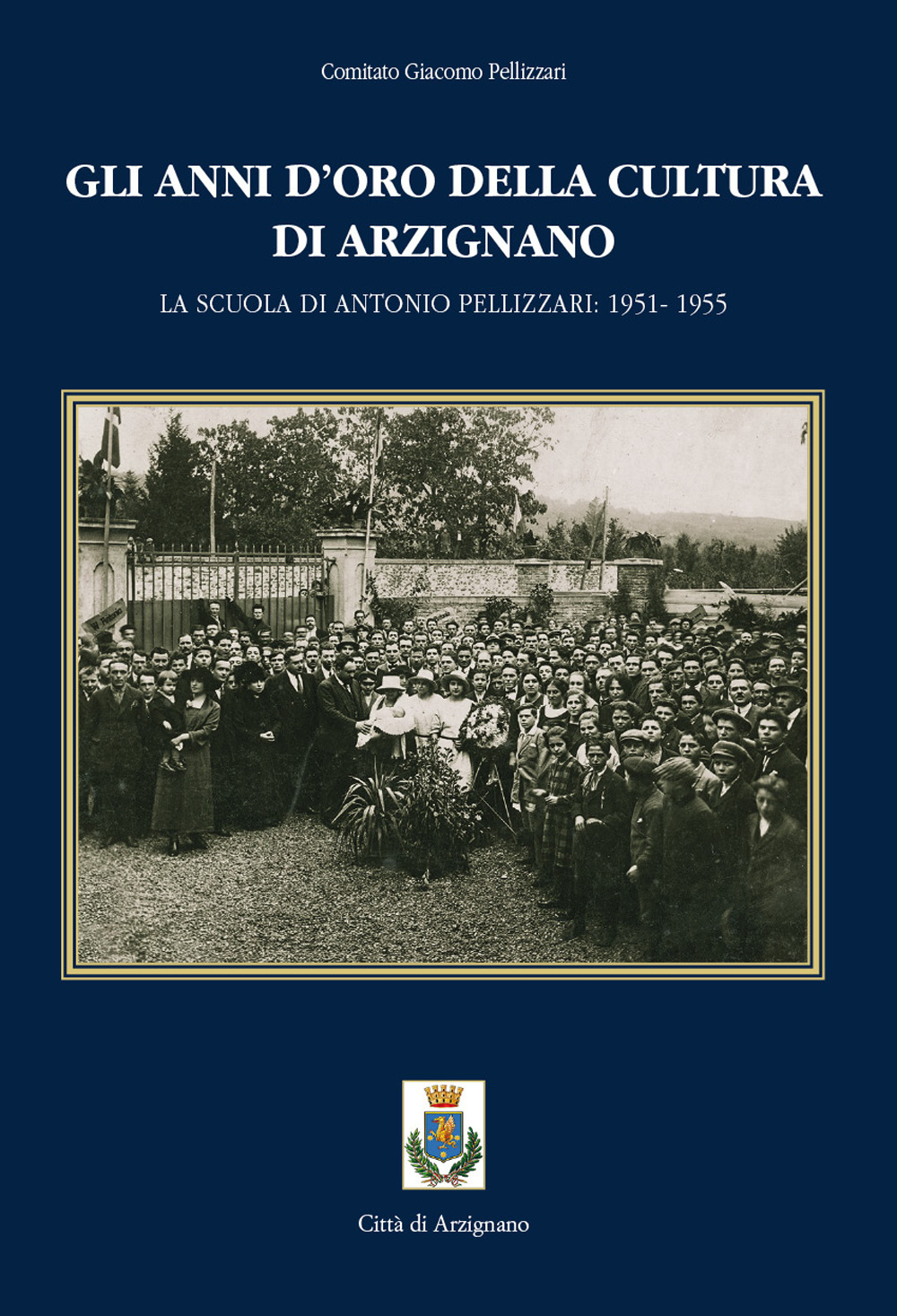 Gli anni d'oro della cultura di Arzignano. La scuola di Antonio Pellizzari: 1951-1955