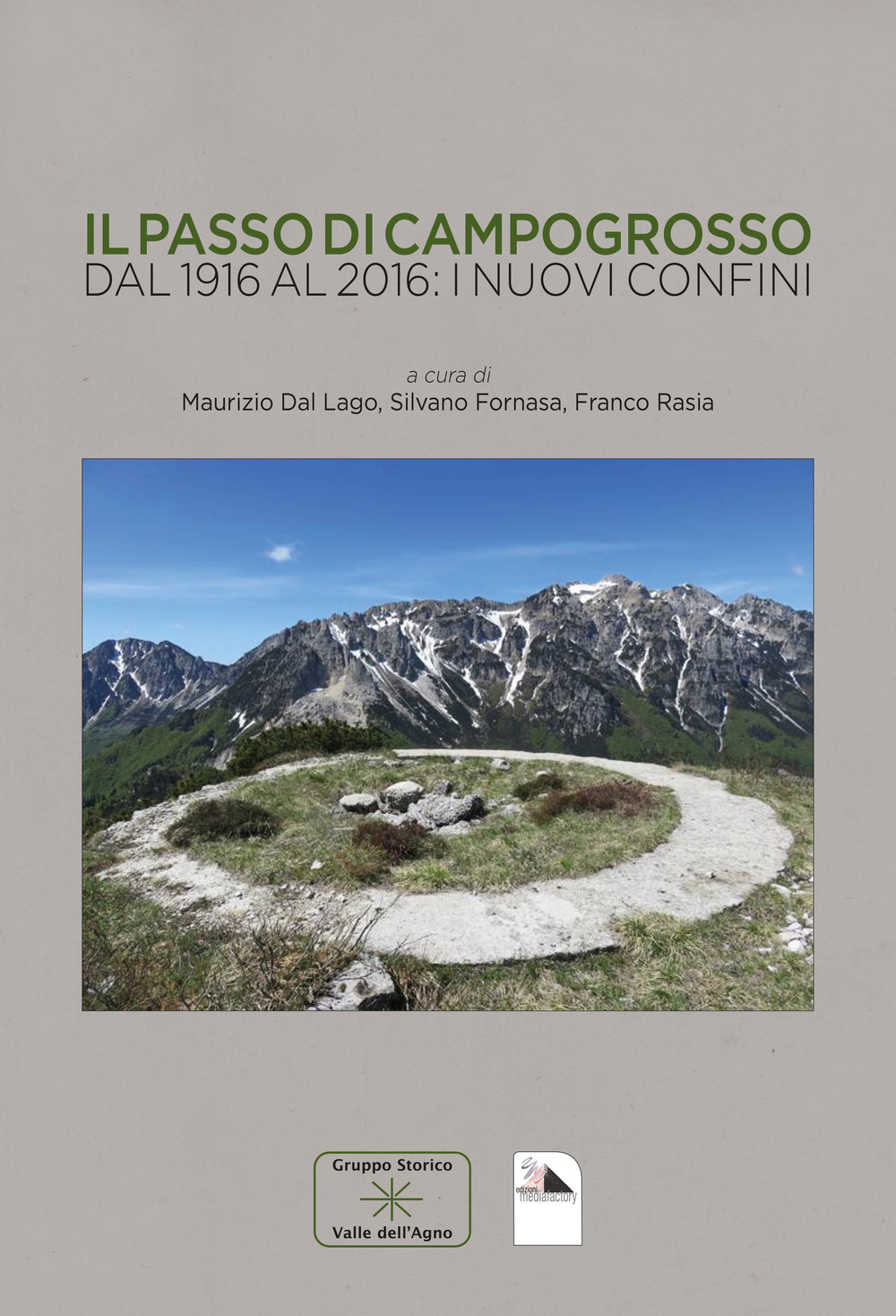 Il passo di Campogrosso. Dal 1916 al 2016: i nuovi confini