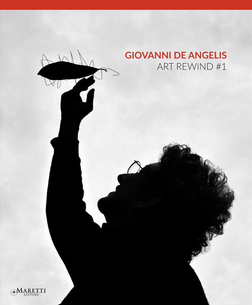 Giovanni De Angelis. Art rewind 1#. Ediz. italiana e inglese