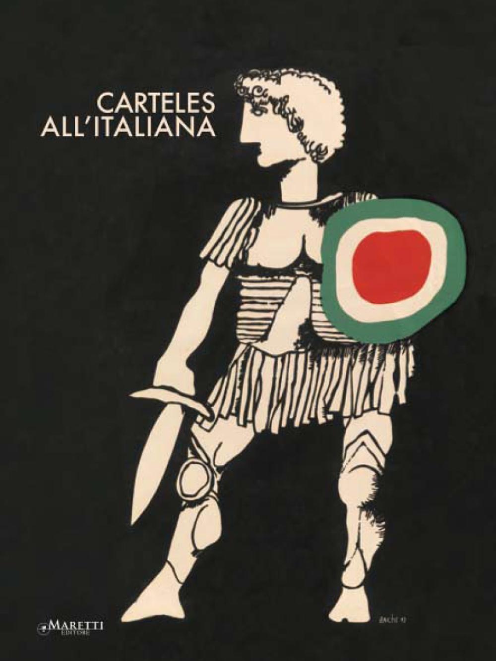 Carteles all'italiana. Manifesti cubani di film italiani 1961-1979. Ediz. bilingue