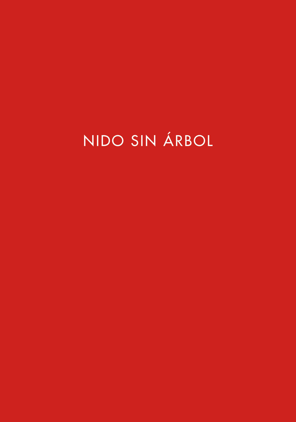 Nido sin árbol. Ediz. spagnola e inglese