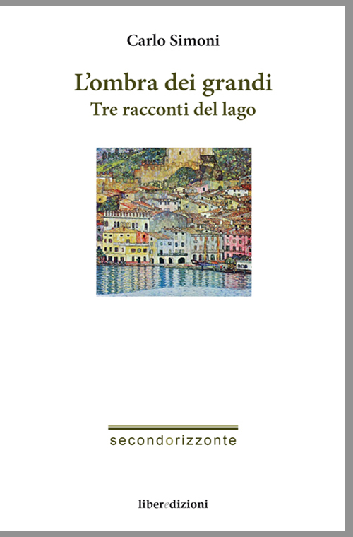 L'ombra dei grandi. Tre racconti del lago