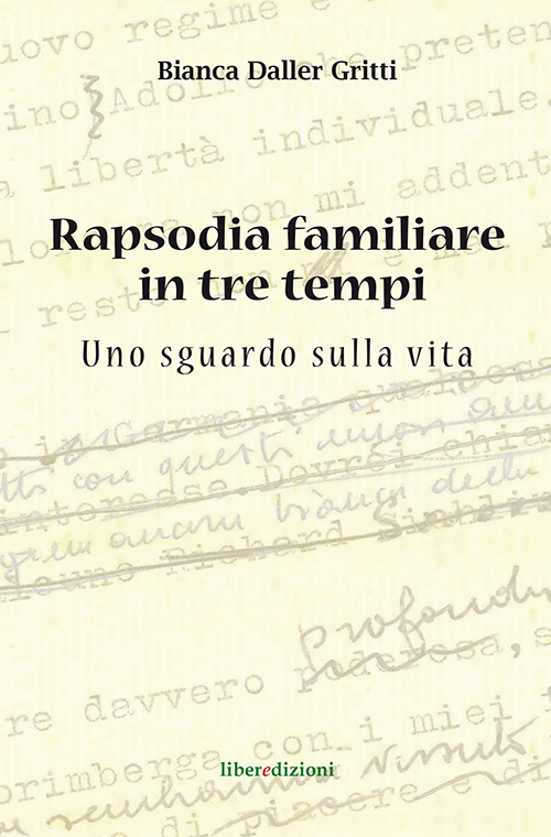 Rapsodia familiare in tre tempi. Uno sguardo sulla vita