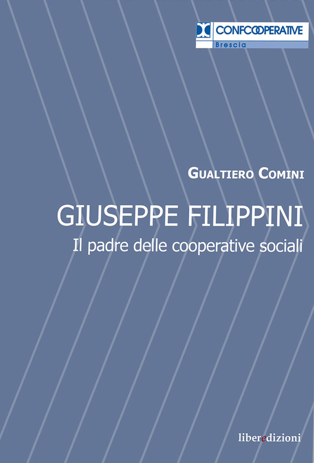 Giuseppe Filippini. Il padre delle cooperative sociali