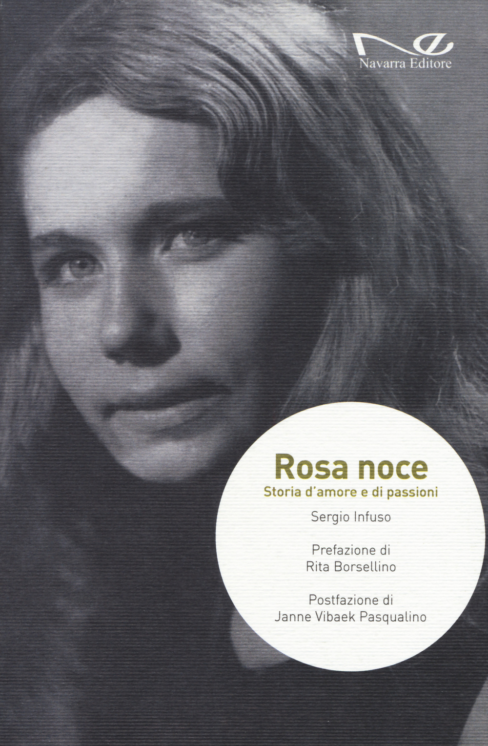 Rosa Noce. Storia d'amore e di passioni