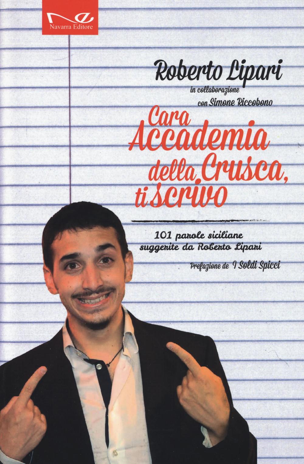 Cara Accademia della Crusca, ti scrivo. 101 parole siciliane suggerite da Roberto Lipari