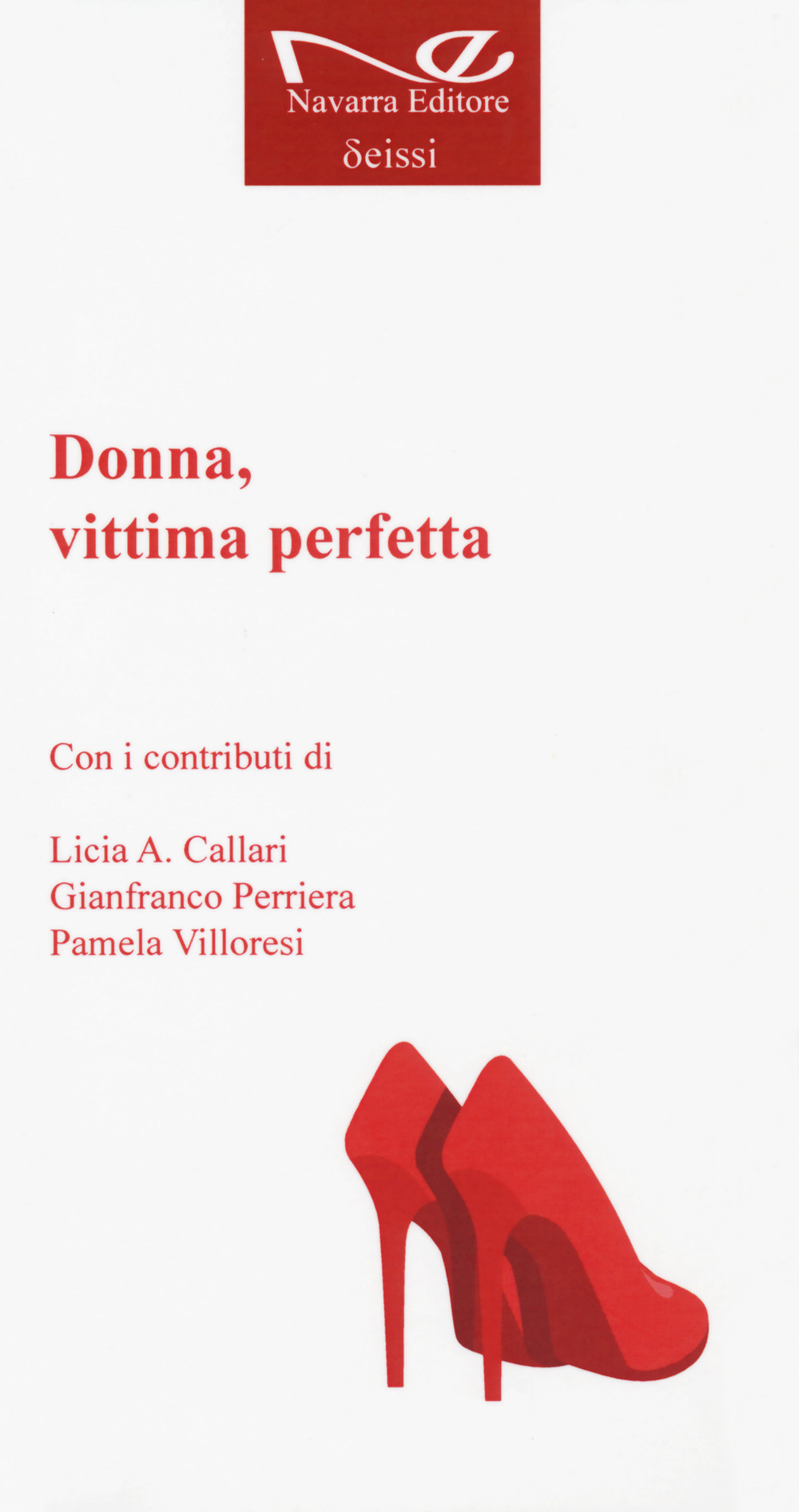 Donna, vittima perfetta