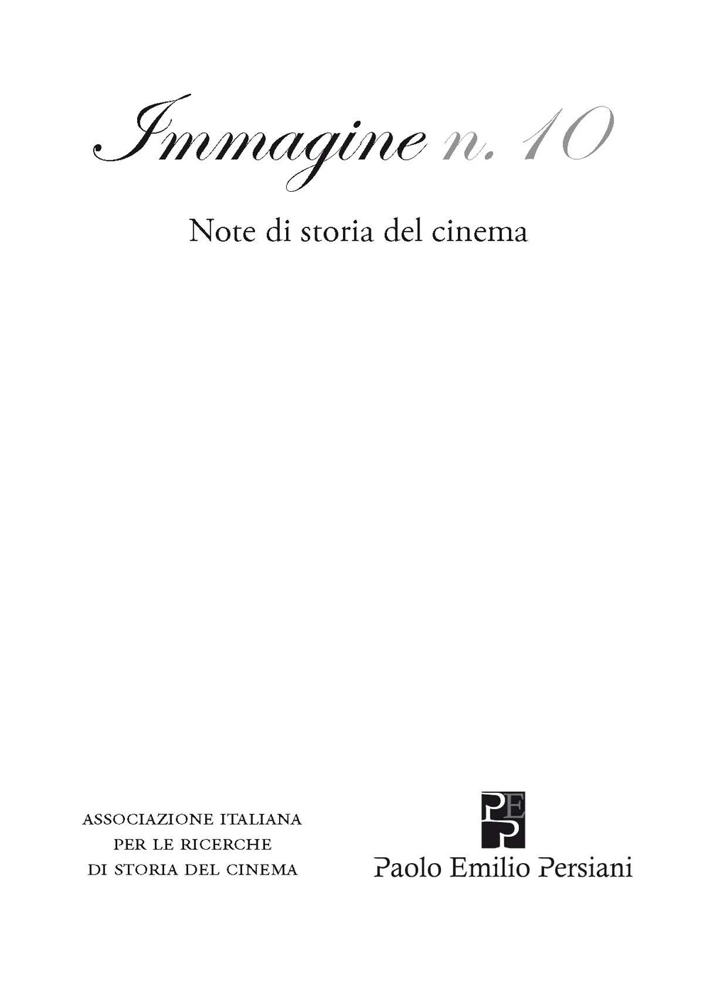 Immagine. Note di storia del cinema. Vol. 10