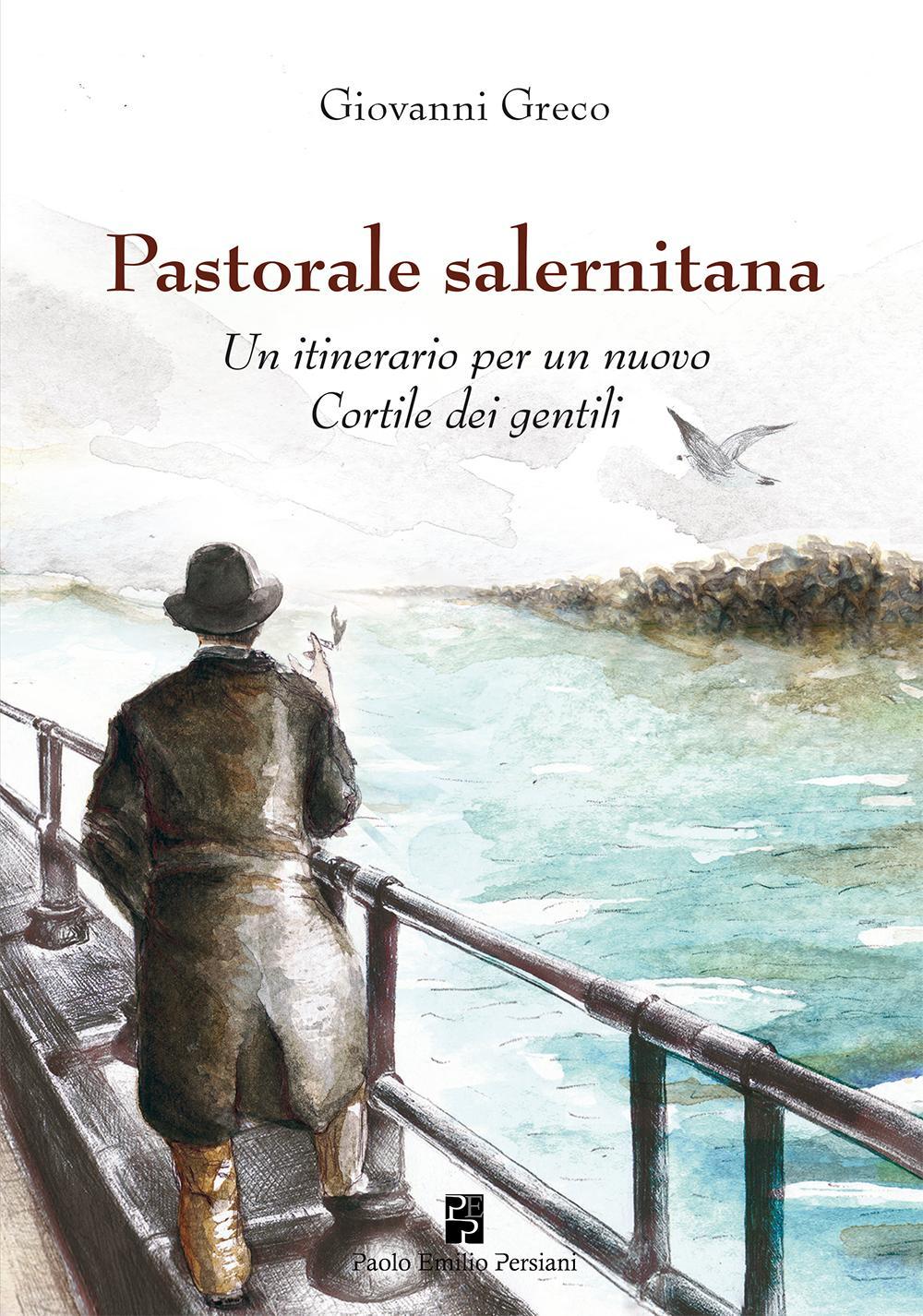 Pastorale salernitana. Un itinerario per un nuovo Cortile dei Gentili