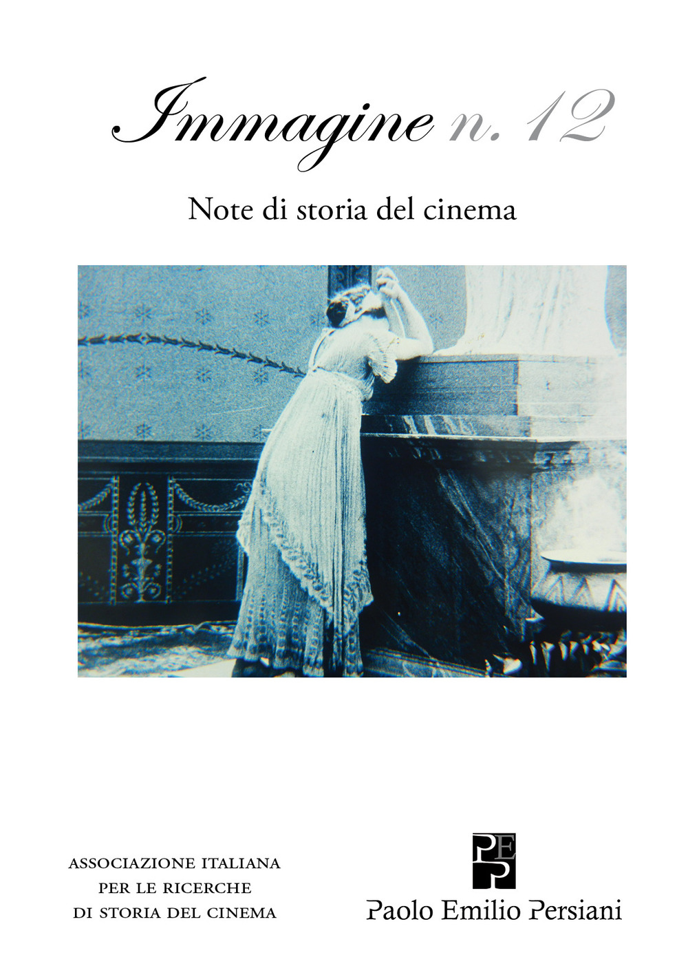 Immagine. Note di storia del cinema. Vol. 12